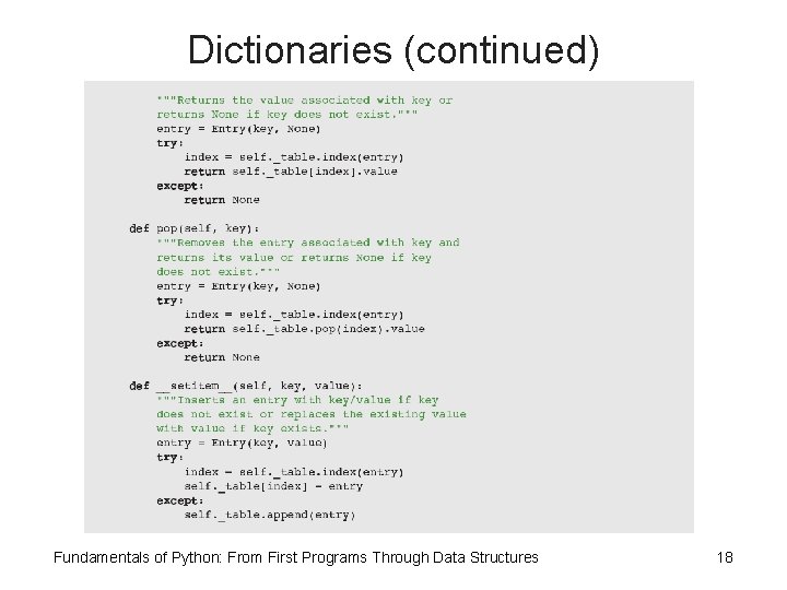 Dictionaries (continued) Fundamentals of Python: From First Programs Through Data Structures 18 