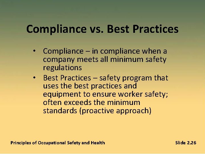 Compliance vs. Best Practices • Compliance – in compliance when a company meets all