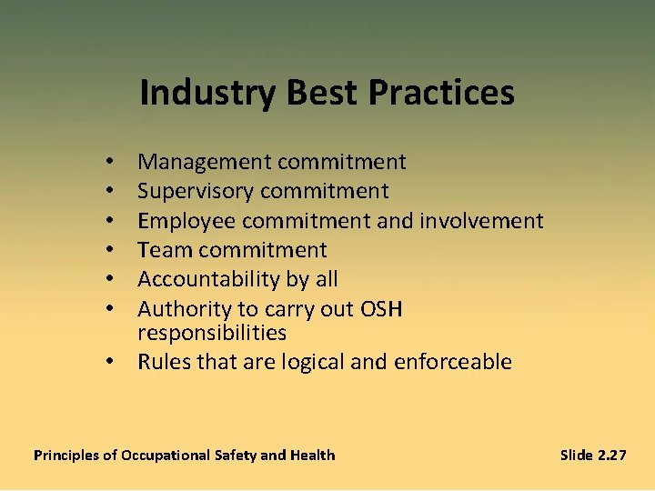 Industry Best Practices Management commitment Supervisory commitment Employee commitment and involvement Team commitment Accountability