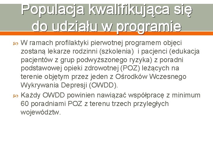 Populacja kwalifikująca się do udziału w programie W ramach profilaktyki pierwotnej programem objęci zostaną