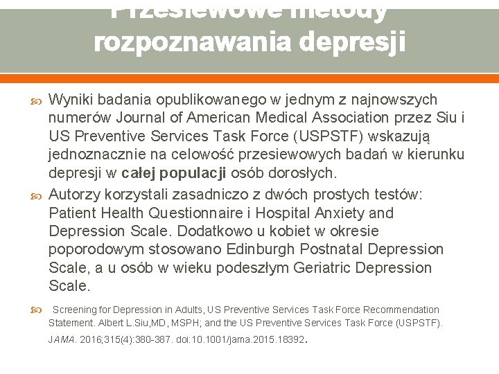 Przesiewowe metody rozpoznawania depresji Wyniki badania opublikowanego w jednym z najnowszych numerów Journal of