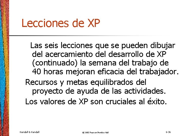 Lecciones de XP Las seis lecciones que se pueden dibujar del acercamiento del desarrollo