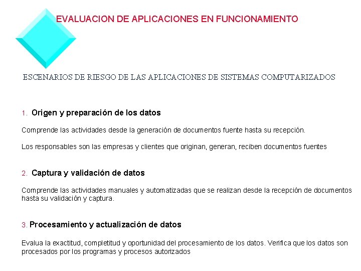 EVALUACION DE APLICACIONES EN FUNCIONAMIENTO ESCENARIOS DE RIESGO DE LAS APLICACIONES DE SISTEMAS COMPUTARIZADOS