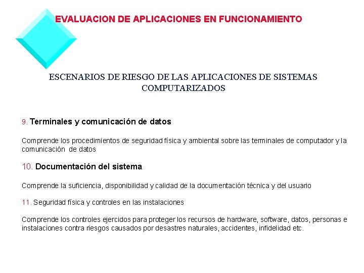 EVALUACION DE APLICACIONES EN FUNCIONAMIENTO ESCENARIOS DE RIESGO DE LAS APLICACIONES DE SISTEMAS COMPUTARIZADOS