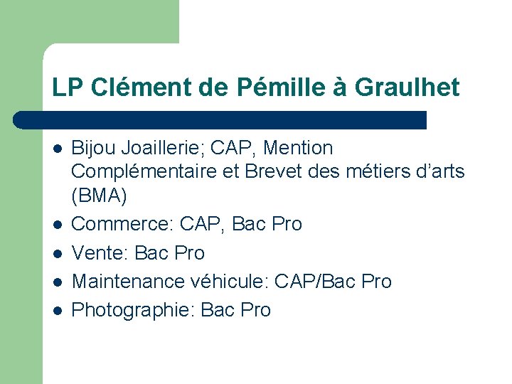 LP Clément de Pémille à Graulhet l l l Bijou Joaillerie; CAP, Mention Complémentaire