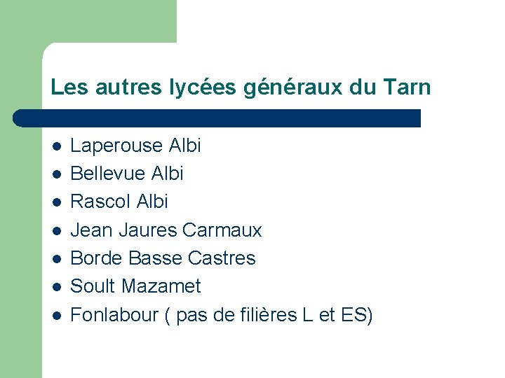 Les autres lycées généraux du Tarn l l l l Laperouse Albi Bellevue Albi