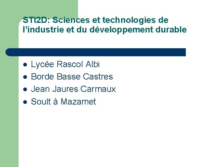 STI 2 D: Sciences et technologies de l’industrie et du développement durable l l