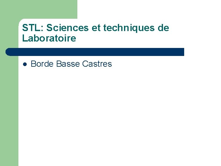 STL: Sciences et techniques de Laboratoire l Borde Basse Castres 