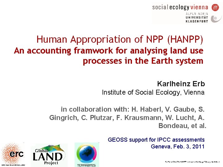 Human Appropriation of NPP (HANPP) An accounting framwork for analysing land use processes in