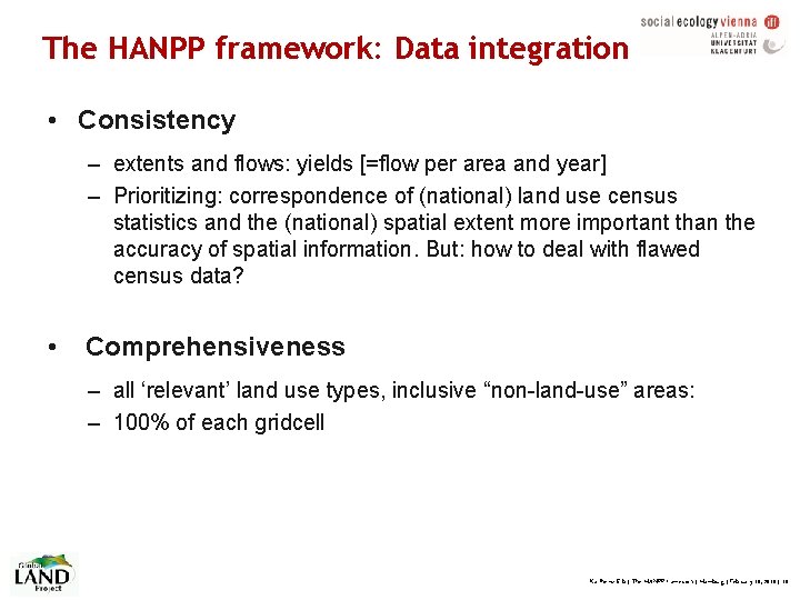 The HANPP framework: Data integration • Consistency – extents and flows: yields [=flow per