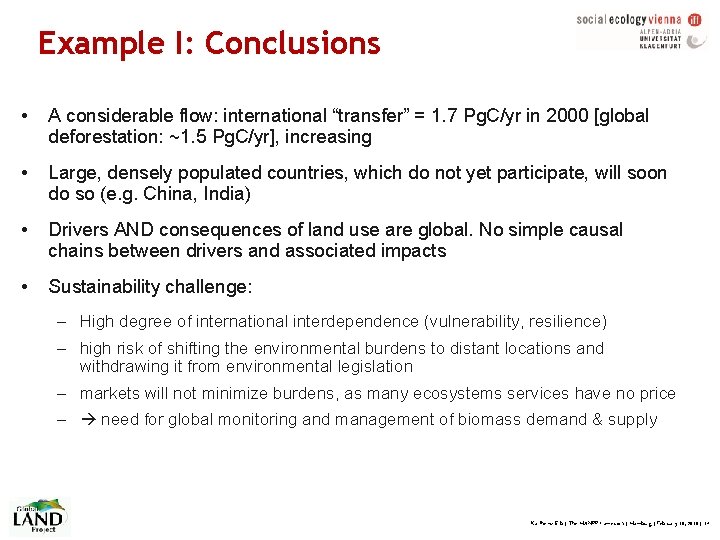 Example I: Conclusions • A considerable flow: international “transfer” = 1. 7 Pg. C/yr