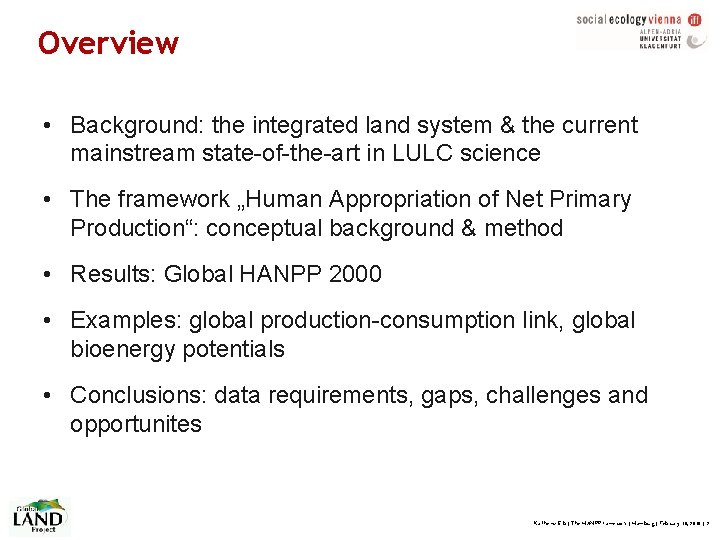 Overview • Background: the integrated land system & the current mainstream state-of-the-art in LULC