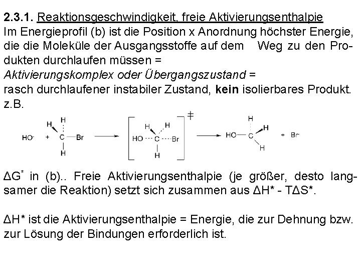 2. 3. 1. Reaktionsgeschwindigkeit, freie Aktivierungsenthalpie Im Energieprofil (b) ist die Position x Anordnung