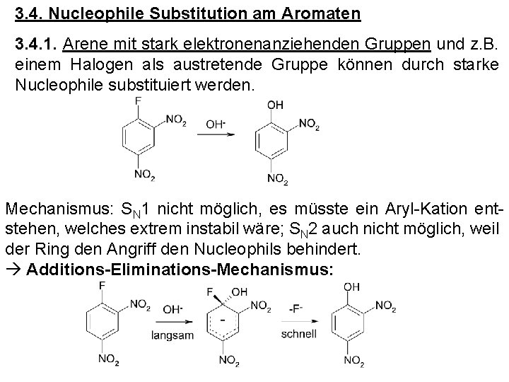 3. 4. Nucleophile Substitution am Aromaten 3. 4. 1. Arene mit stark elektronenanziehenden Gruppen