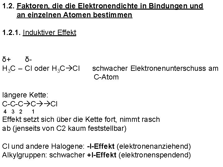 1. 2. Faktoren, die Elektronendichte in Bindungen und an einzelnen Atomen bestimmen 1. 2.