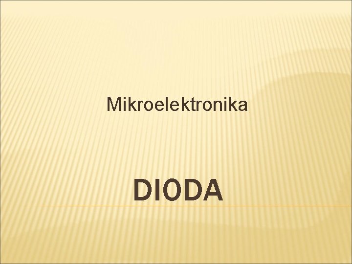 Mikroelektronika DIODA 