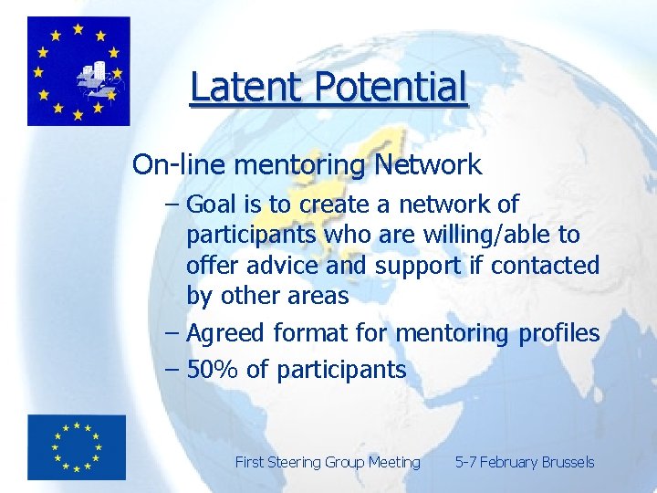 Latent Potential On-line mentoring Network – Goal is to create a network of participants