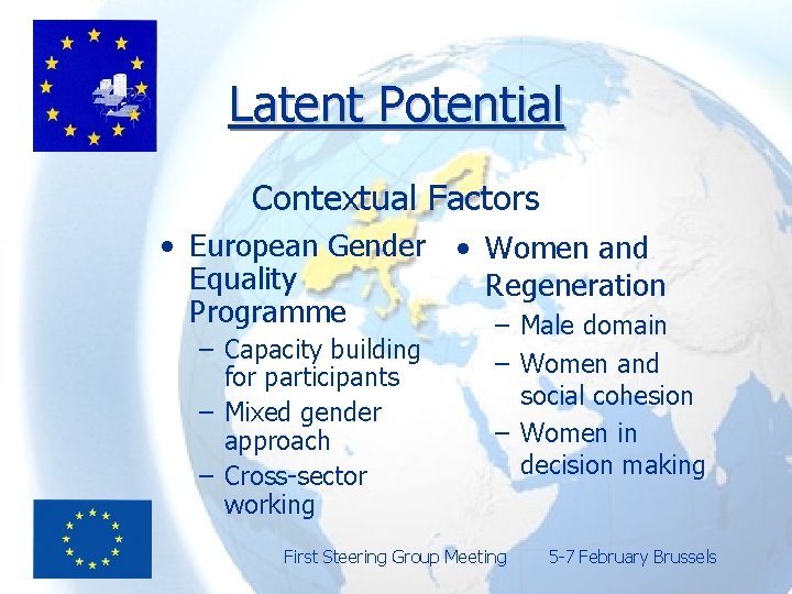 Latent Potential Contextual Factors • European Gender • Women and Equality Regeneration Programme –