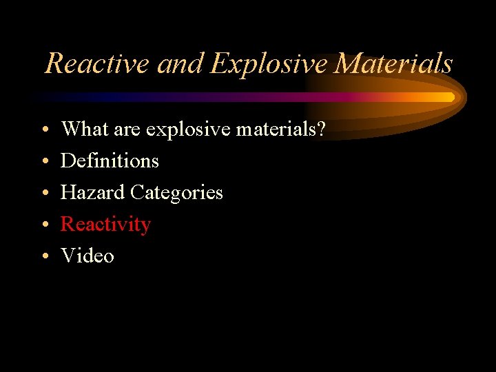 Reactive and Explosive Materials • • • What are explosive materials? Definitions Hazard Categories