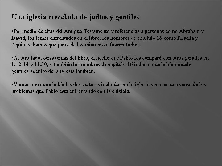 Una iglesia mezclada de judíos y gentiles • Por medio de citas del Antiguo Una iglesia mezclada de judíos y gentiles • Por medio de citas del Antiguo
