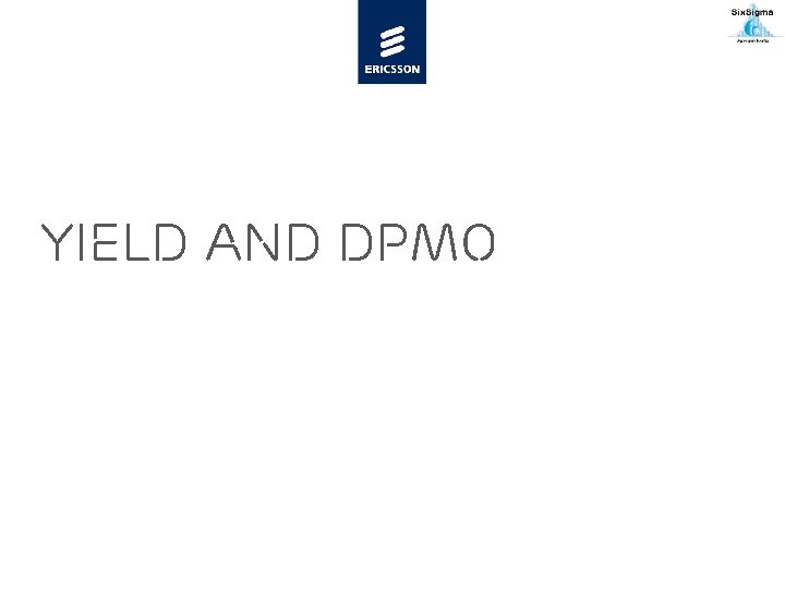 Yield and DPMO 