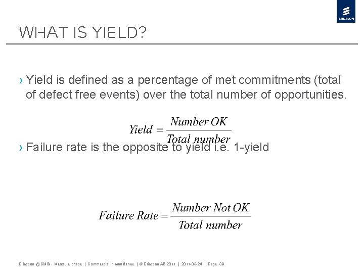 What is yield? › Yield is defined as a percentage of met commitments (total