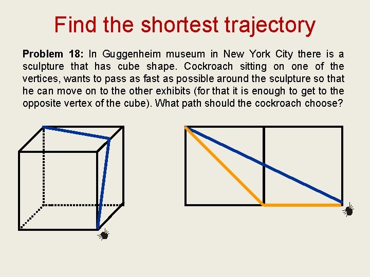 Find the shortest trajectory Problem 18: In Guggenheim museum in New York City there