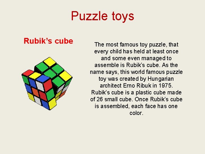 Puzzle toys Rubik’s cube The most famous toy puzzle, that every child has held