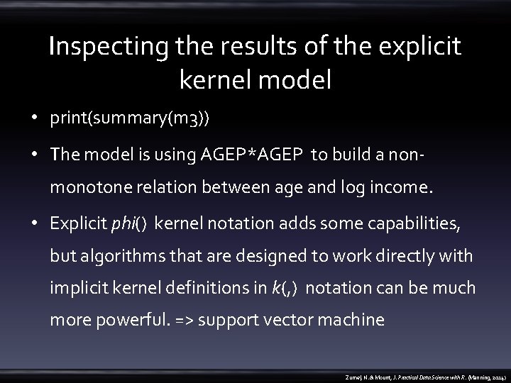 Inspecting the results of the explicit kernel model • print(summary(m 3)) • The model
