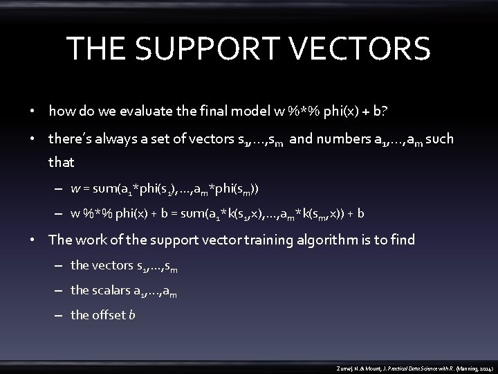 THE SUPPORT VECTORS • how do we evaluate the final model w %*% phi(x)