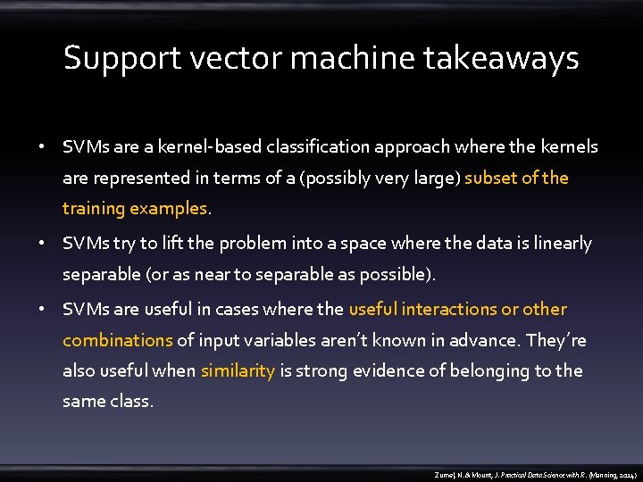 Support vector machine takeaways • SVMs are a kernel-based classification approach where the kernels