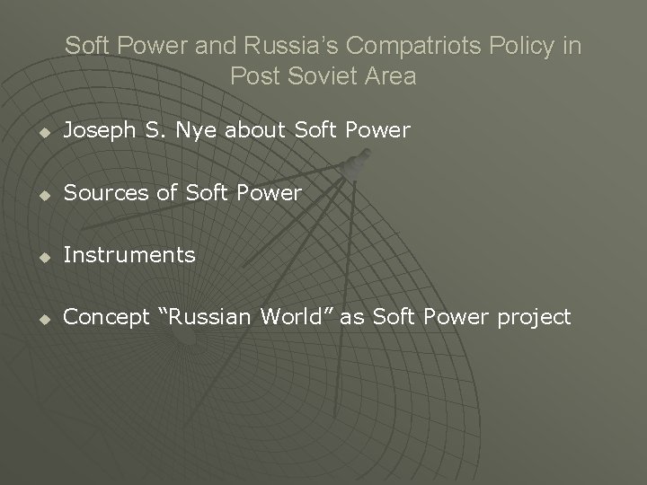 Soft Power and Russia’s Compatriots Policy in Post Soviet Area u Joseph S. Nye