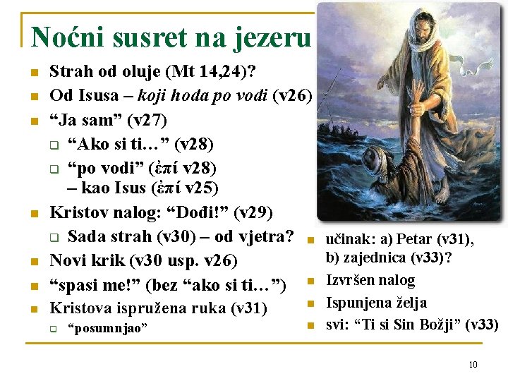 Noćni susret na jezeru n Strah od oluje (Mt 14, 24)? Od Isusa –