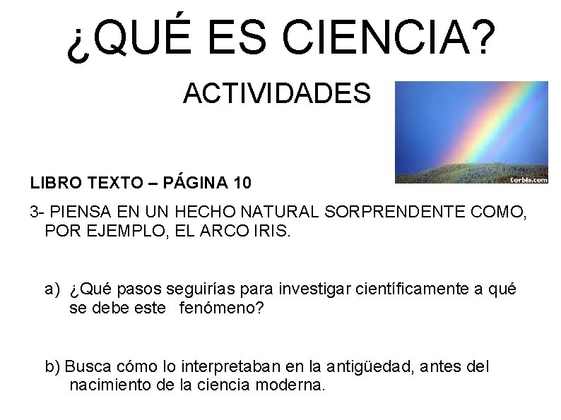 ¿QUÉ ES CIENCIA? ACTIVIDADES LIBRO TEXTO – PÁGINA 10 3 - PIENSA EN UN