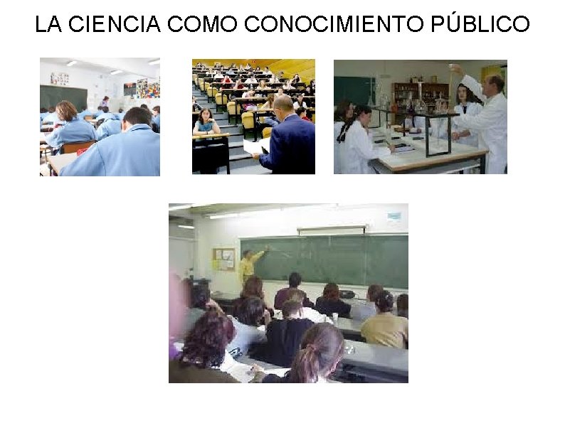 LA CIENCIA COMO CONOCIMIENTO PÚBLICO 