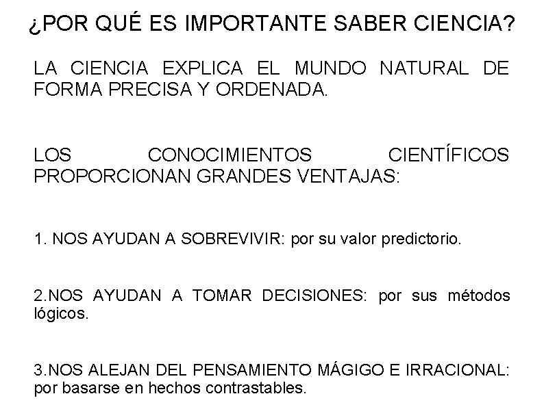 ¿POR QUÉ ES IMPORTANTE SABER CIENCIA? LA CIENCIA EXPLICA EL MUNDO NATURAL DE FORMA