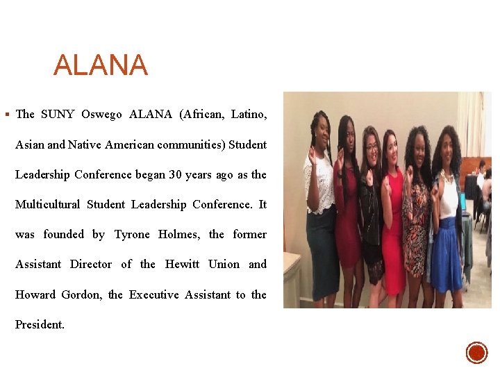 ALANA § The SUNY Oswego ALANA (African, Latino, Asian and Native American communities) Student