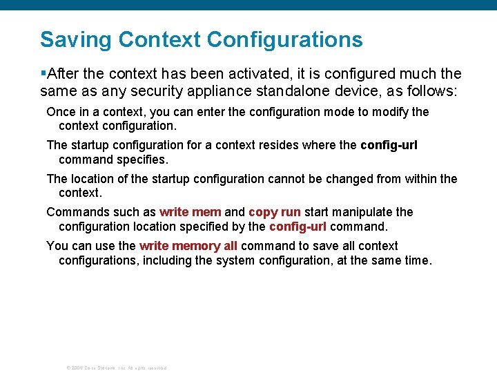Saving Context Configurations §After the context has been activated, it is configured much the Saving Context Configurations §After the context has been activated, it is configured much the