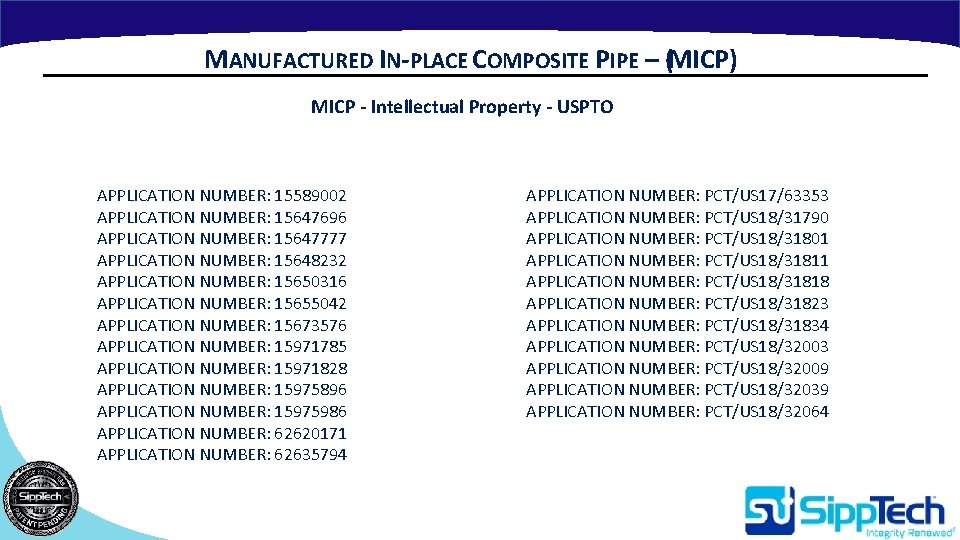MANUFACTURED IN-PLACE COMPOSITE PIPE – (MICP) MICP - Intellectual Property - USPTO APPLICATION NUMBER: