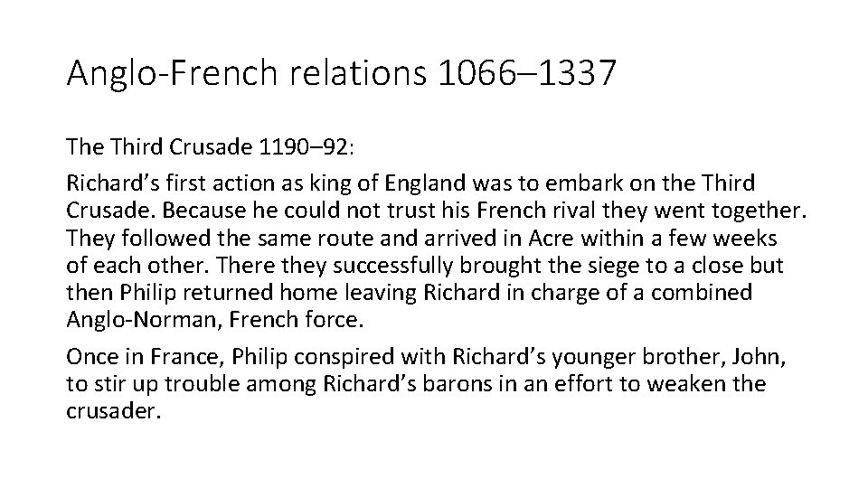 Anglo-French relations 1066– 1337 The Third Crusade 1190– 92: Richard’s first action as king