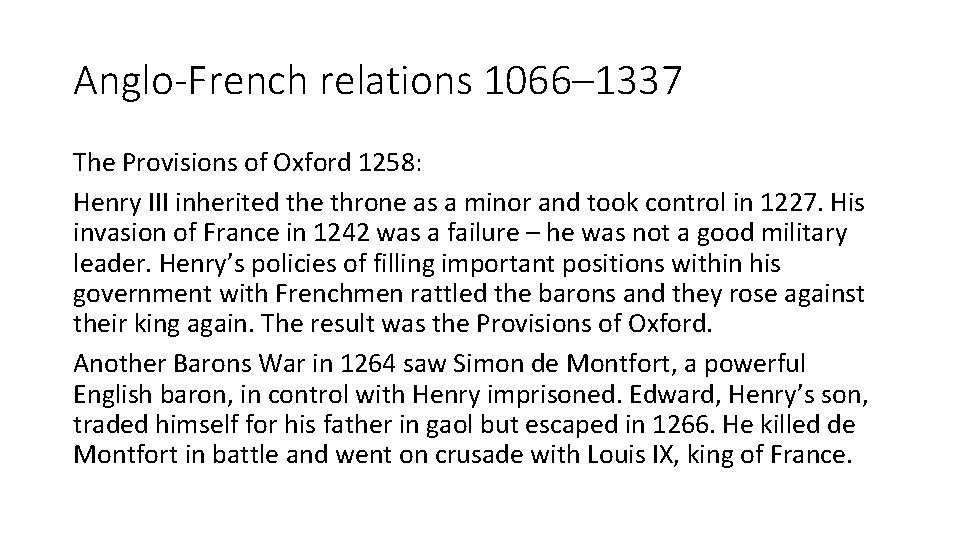 Anglo-French relations 1066– 1337 The Provisions of Oxford 1258: Henry III inherited the throne