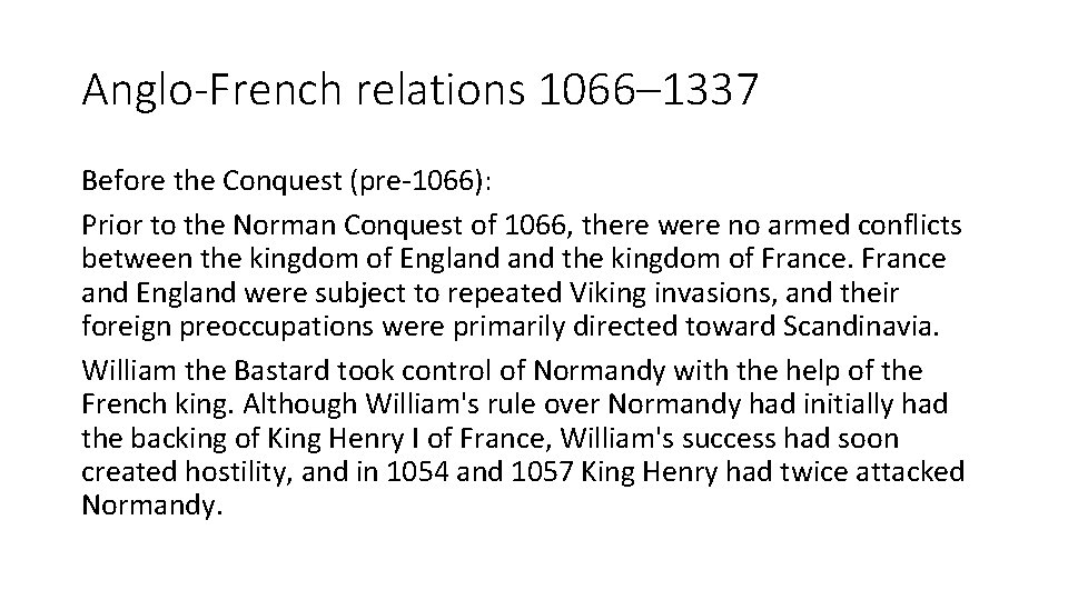 Anglo-French relations 1066– 1337 Before the Conquest (pre-1066): Prior to the Norman Conquest of