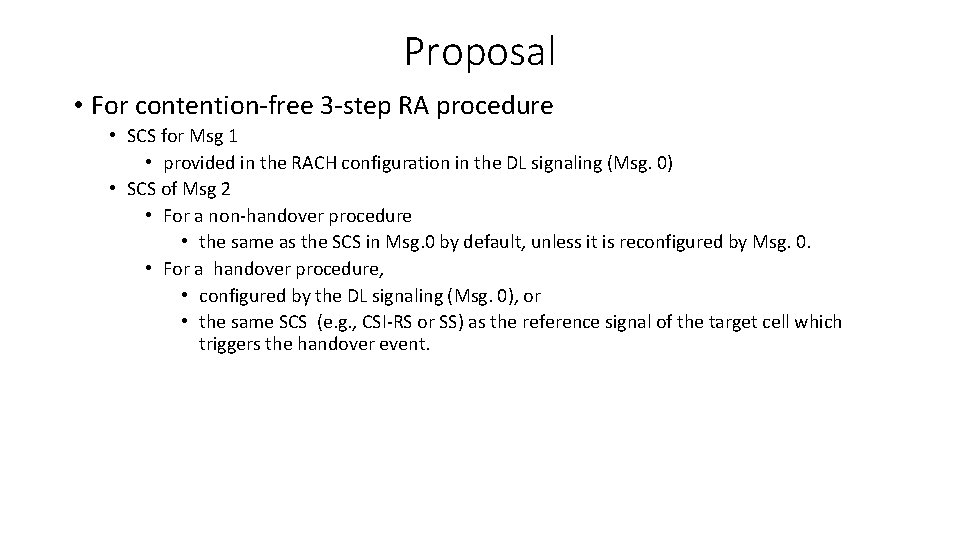 Proposal • For contention-free 3 -step RA procedure • SCS for Msg 1 •