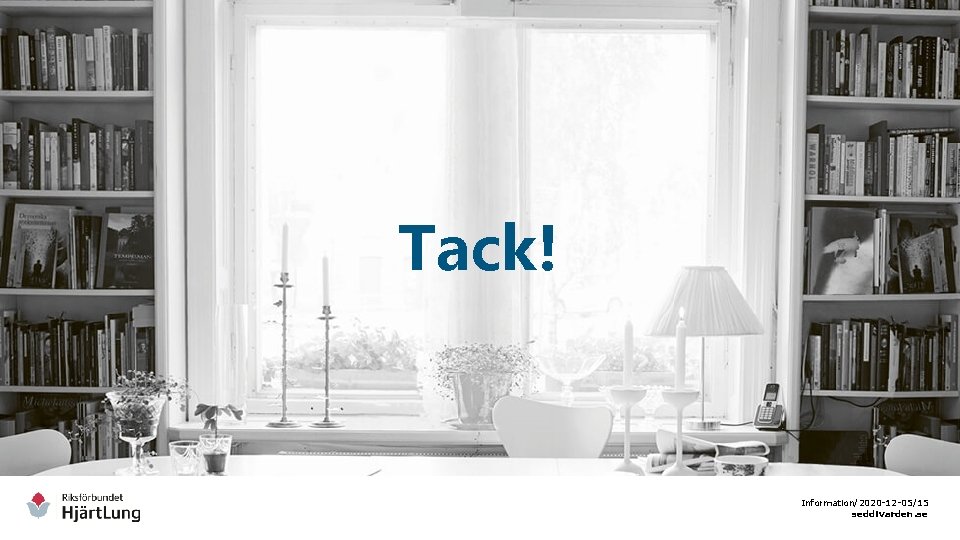 Tack! Information/2020 -12 -05/15 seddivarden. se 