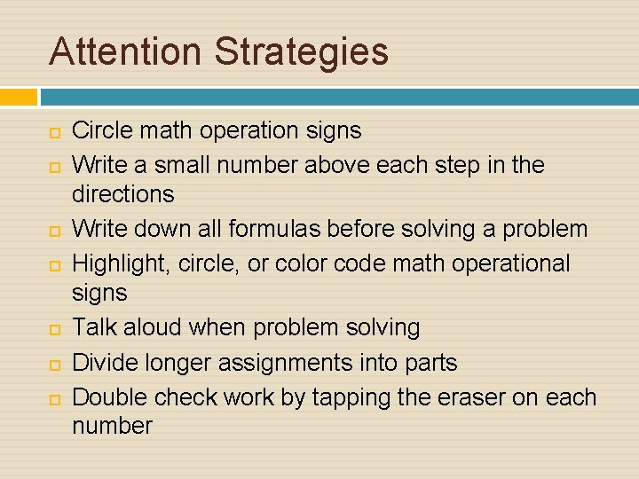 Attention Strategies Circle math operation signs Write a small number above each step in