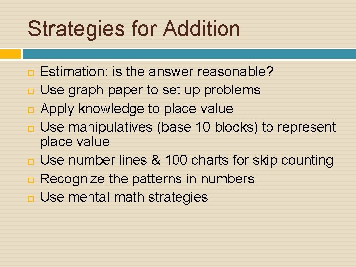 Strategies for Addition Estimation: is the answer reasonable? Use graph paper to set up