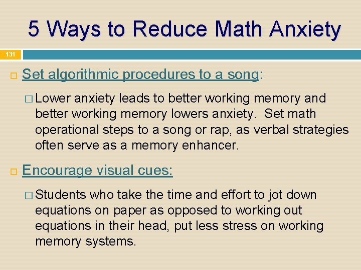 5 Ways to Reduce Math Anxiety 131 Set algorithmic procedures to a song: �