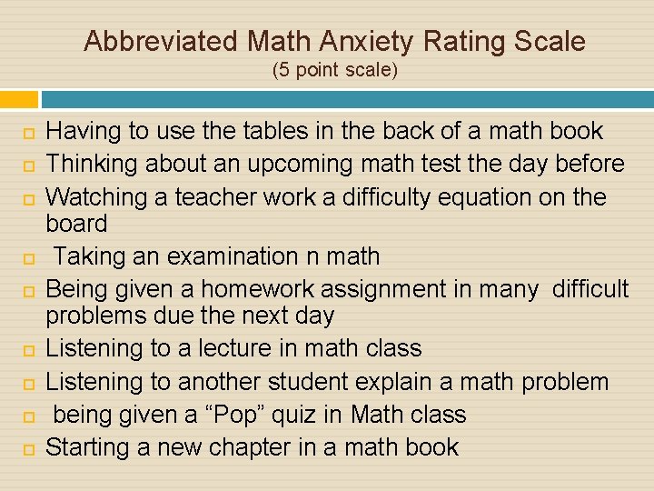 Abbreviated Math Anxiety Rating Scale (5 point scale) Having to use the tables in