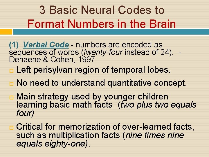 3 Basic Neural Codes to Format Numbers in the Brain (1) Verbal Code -