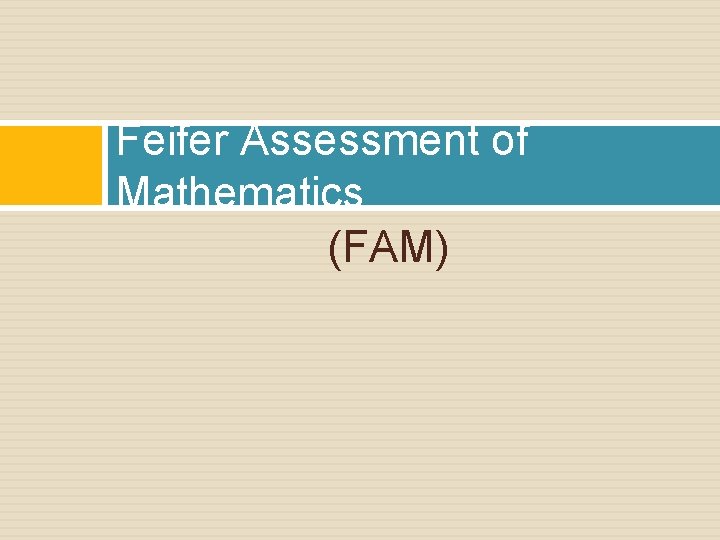 Feifer Assessment of Mathematics (FAM) 